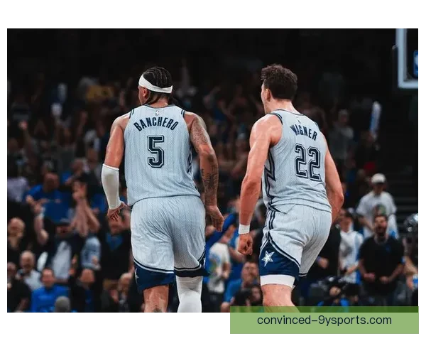 魔术队新赛季展望：年轻阵容崛起目标冲击季后赛