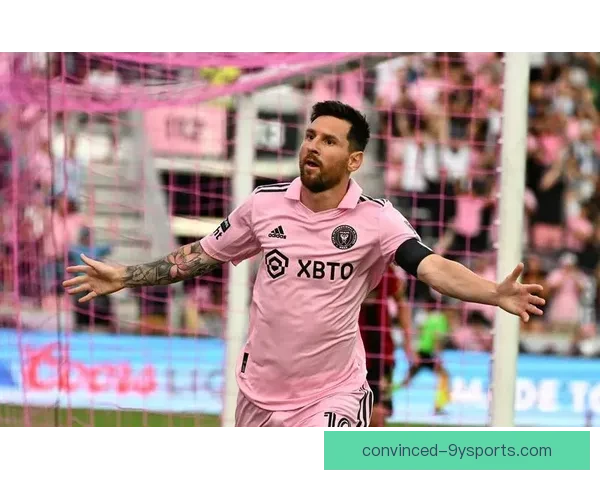 梅西加盟迈阿密国际首秀表现惊艳 引发全球足球迷热议